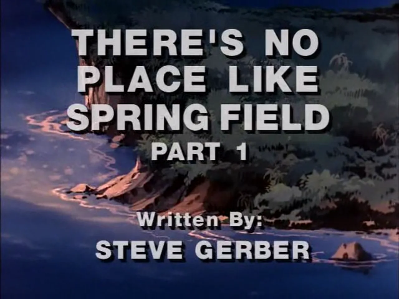 There's No Place Like Springfield, Part 1 title card