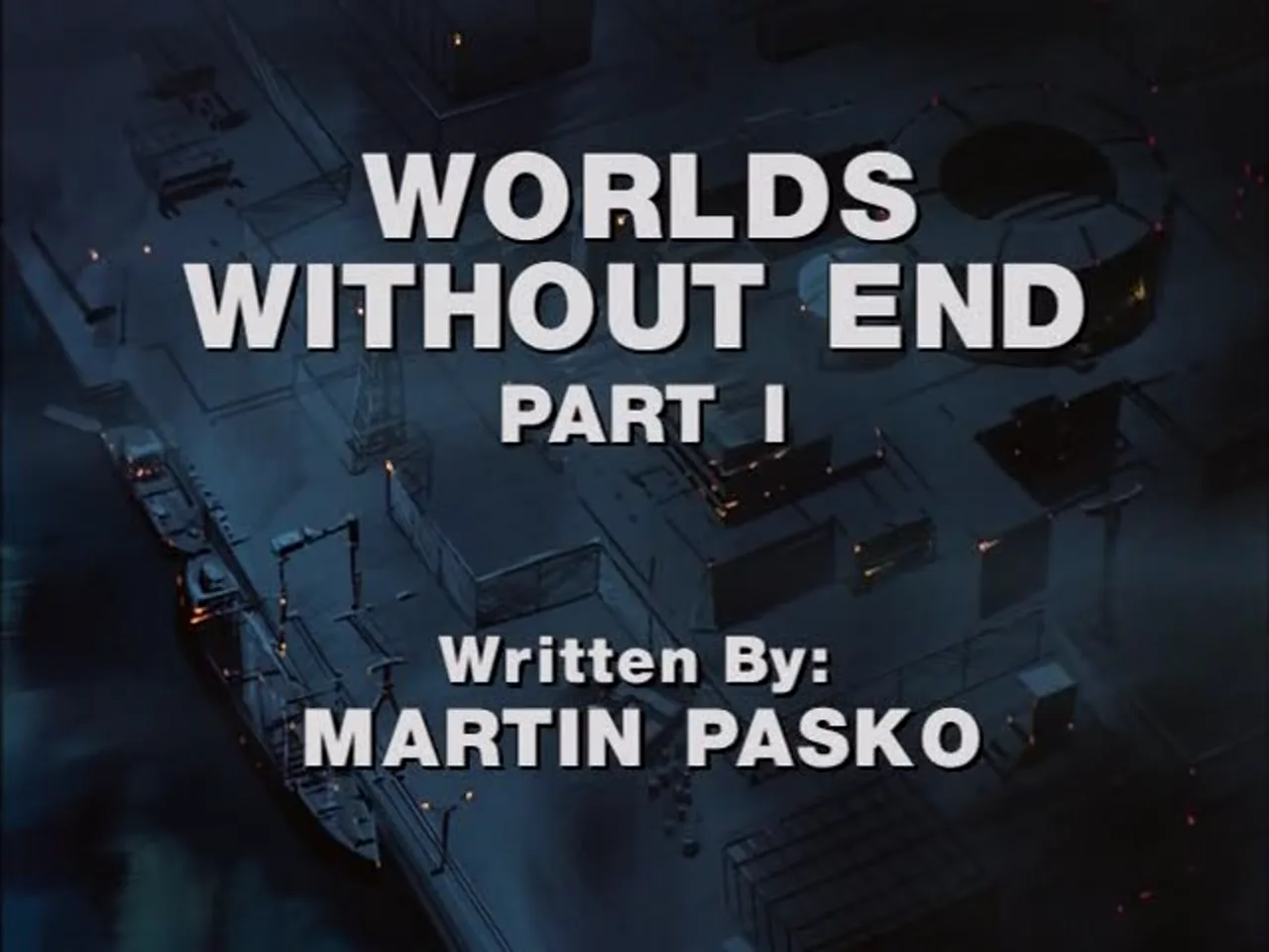 Worlds Without End, Part I title card