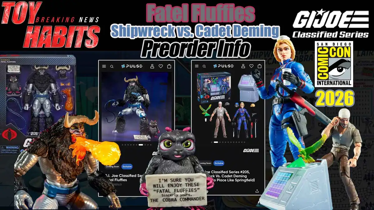 San Diego Comic-Con 2026: G.I. Joe Classified SDCC Exclusives Fatal Fluffies and Shipwreck vs. Cadet Deming now available for preorder